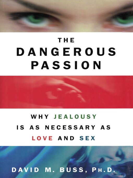 Title details for The Dangerous Passion by David M. Buss - Available